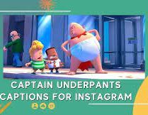 310+ Best Captain Underpants Captions For Instagram