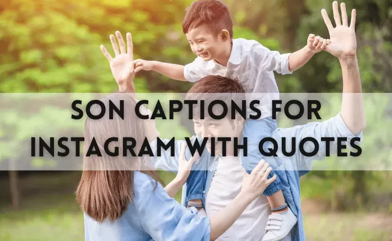 400+ Best Son Captions For Instagram With Quotes