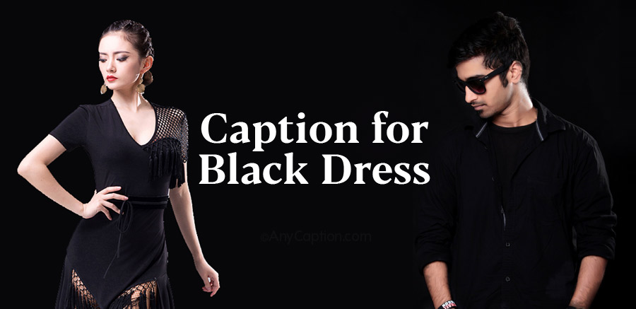 400+ Black Dress Captions and Quotes For Instagram