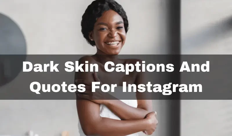 410+ Best Brown Skin Captions For Instagram