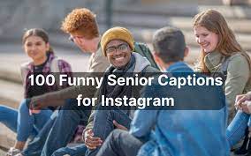 410+ Funny Senior Year Captions For Instagram