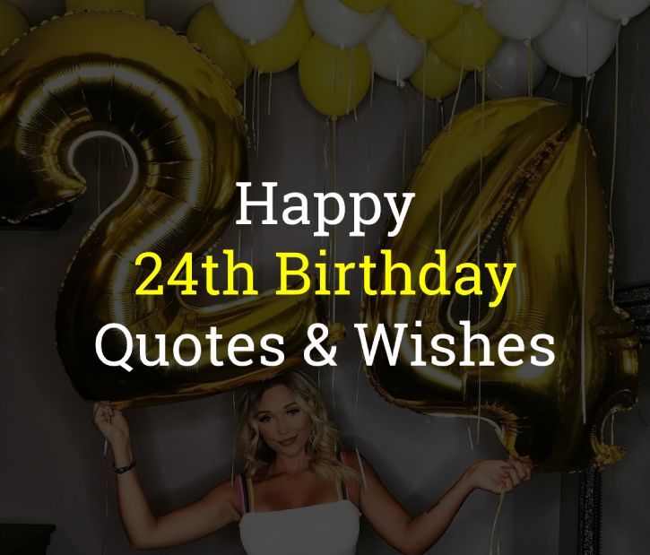430+ Happy 24th Birthday Instagram Captions With Quotes