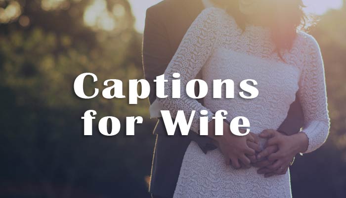 480+ Perfect Wife Captions For Instagram And Quotes