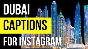 540+ Best Dubai Captions For Instagram And Quotes