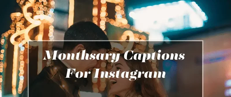 410+ Monthsary Captions and Quotes for Instagram
