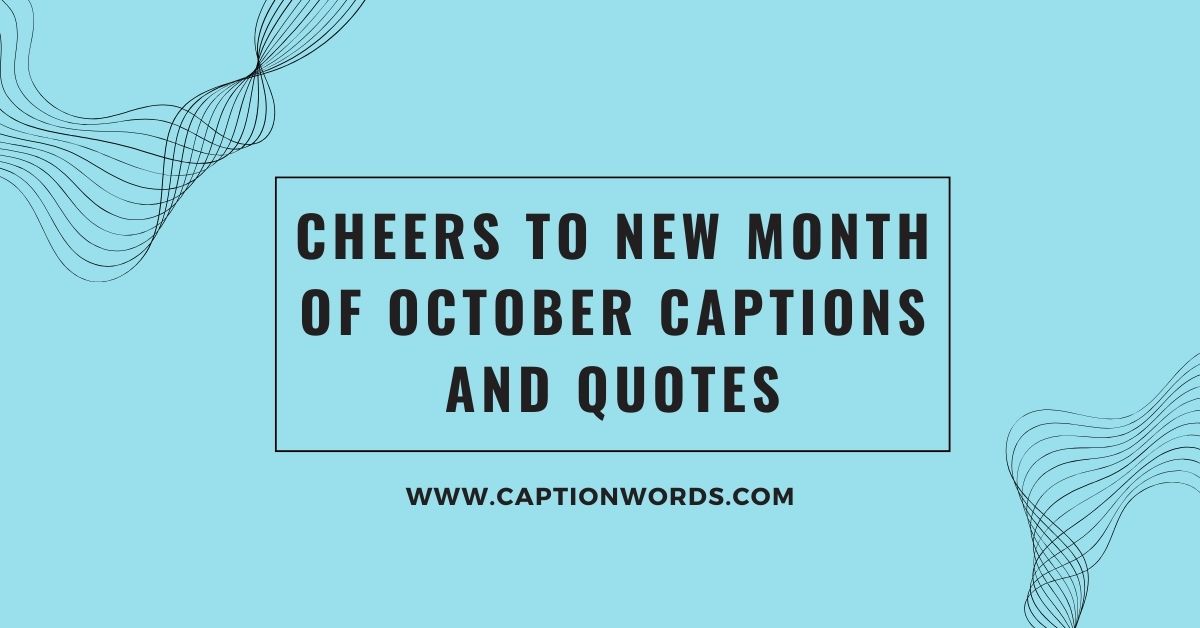 Cheers to New Month of October Captions and Quotes