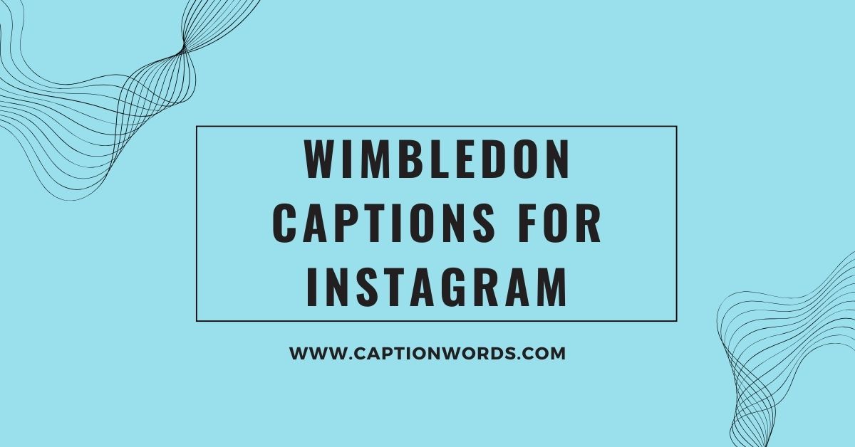 Wimbledon Captions for Instagram