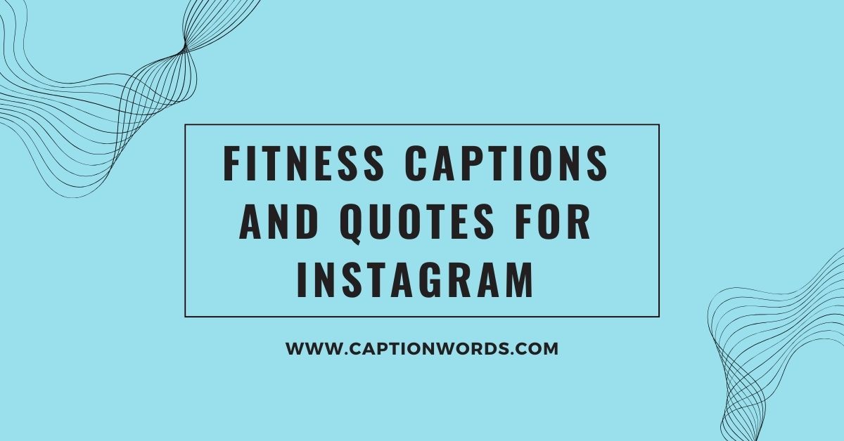 Fitness Captions and Quotes for Instagram