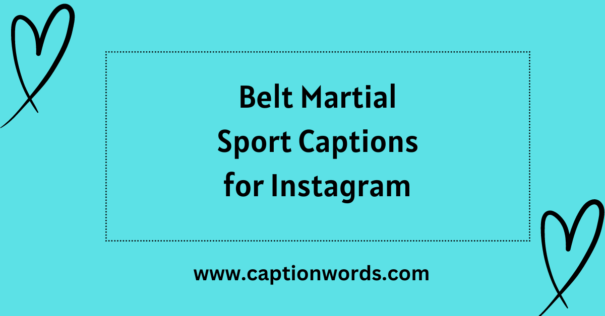 Belt Martial Sport Captions for Instagram