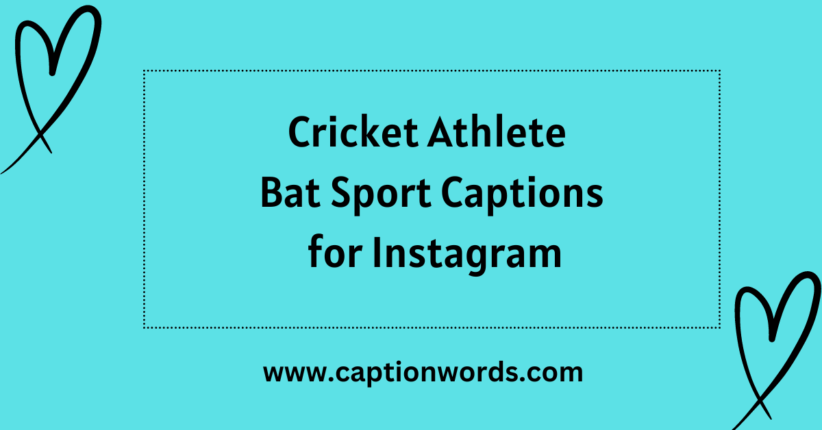 Cricket Athlete Bat Sport Captions for Instagram