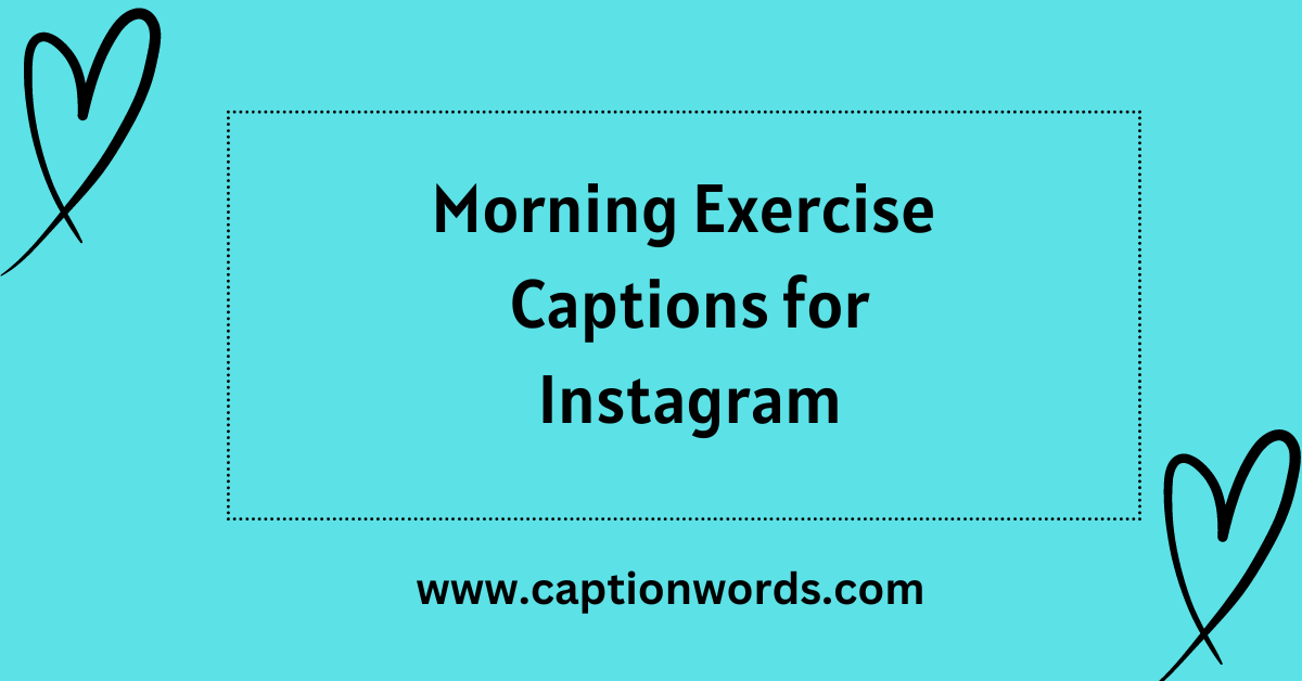 Morning Exercise Captions for Instagram