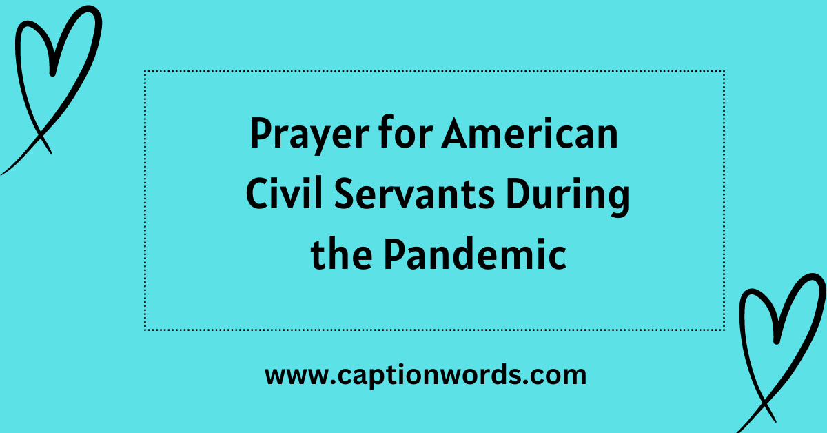 Prayer for American Civil Servants Amid the Pandemic? In the ongoing battle against the COVID-19 pandemic, American civil servants