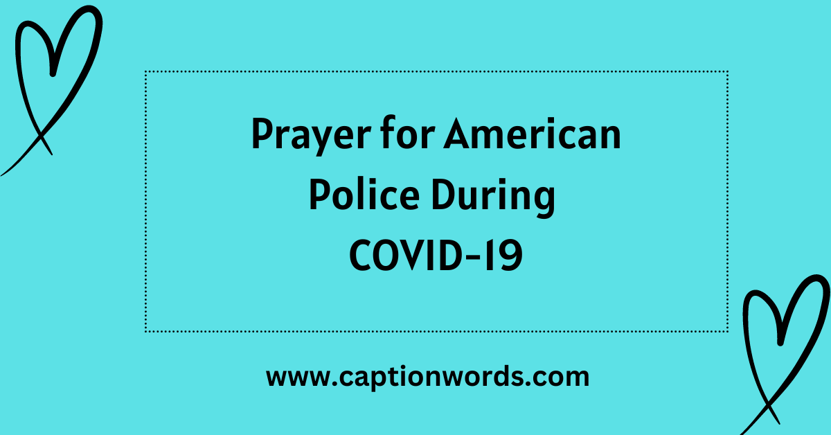 "Prayer for American Police During COVID-19" serves as a heartfelt expression of appreciation for their service,