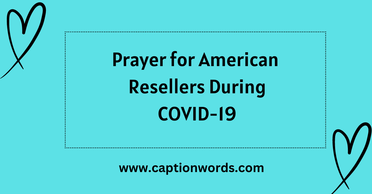 Prayer for American Resellers Amidst COVID-19? The ongoing pandemic has had a profound impact on individuals and businesses