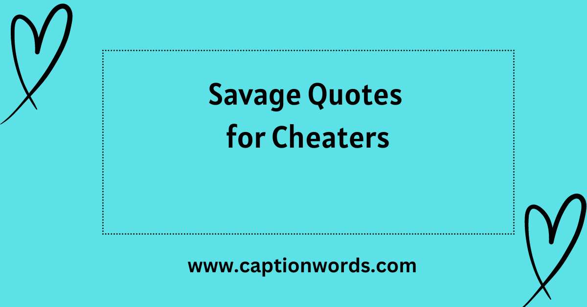Savage Quotes for Cheaters