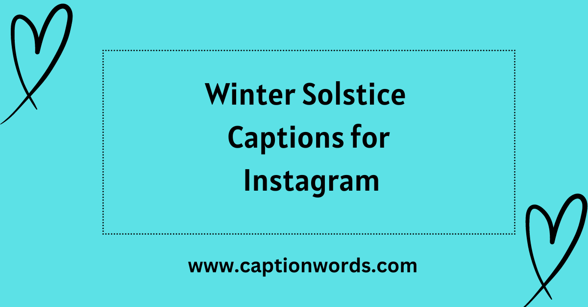 Winter Solstice Captions for Instagram