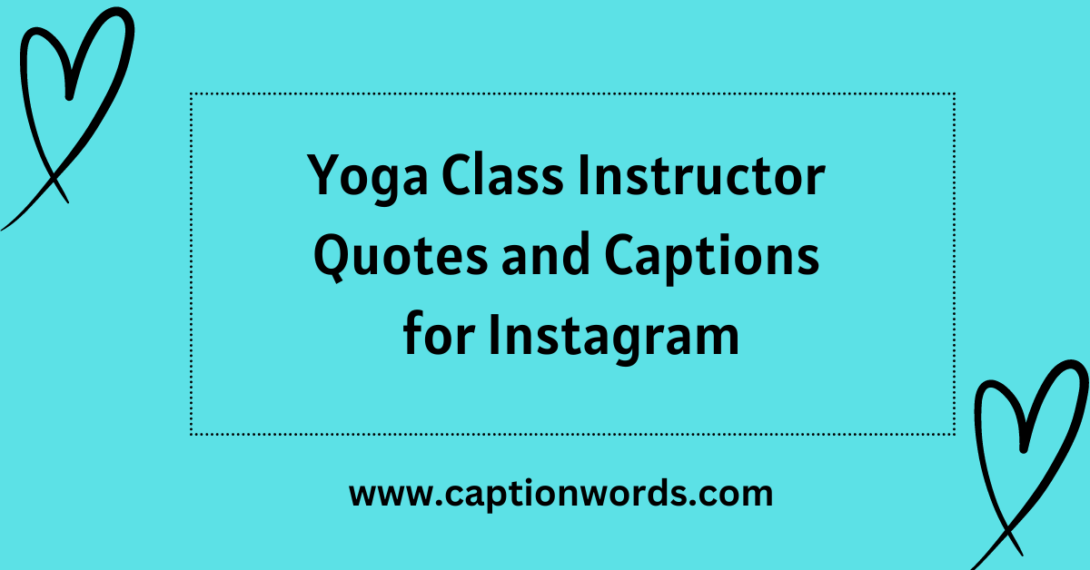 Yoga Class Instructor Quotes and Captions for Instagram