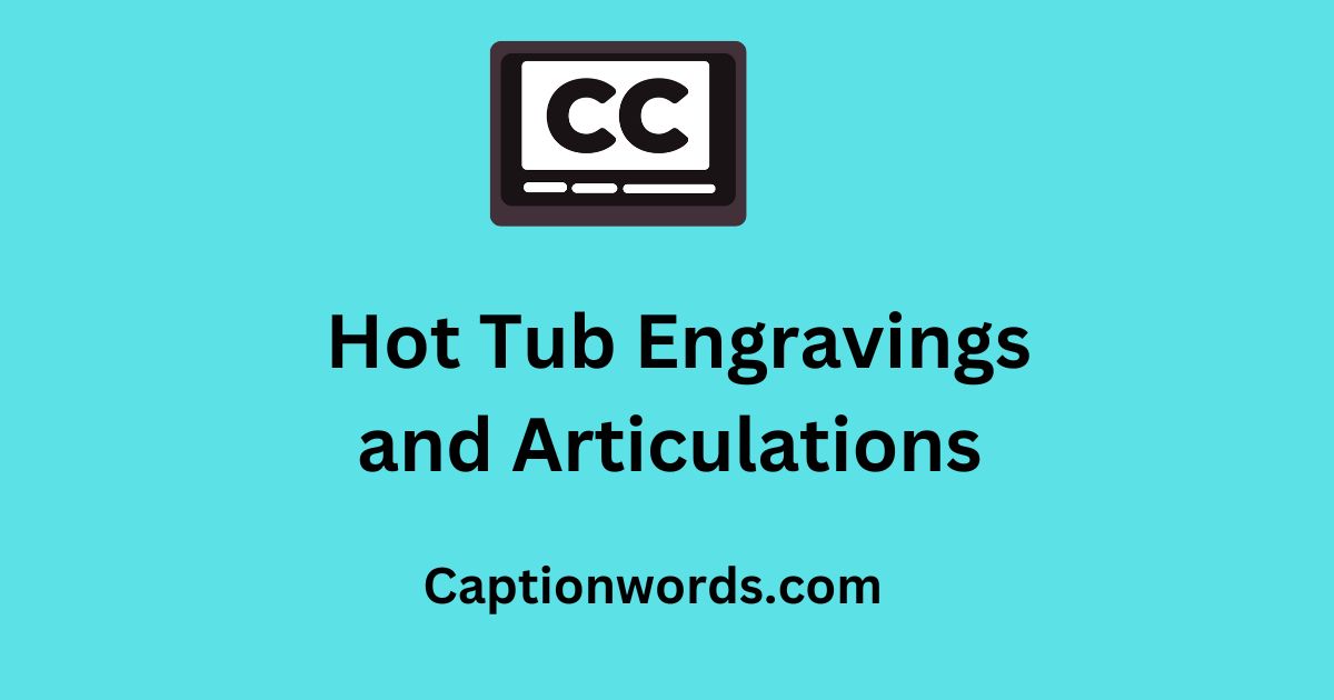 Hot Tub Engravings
