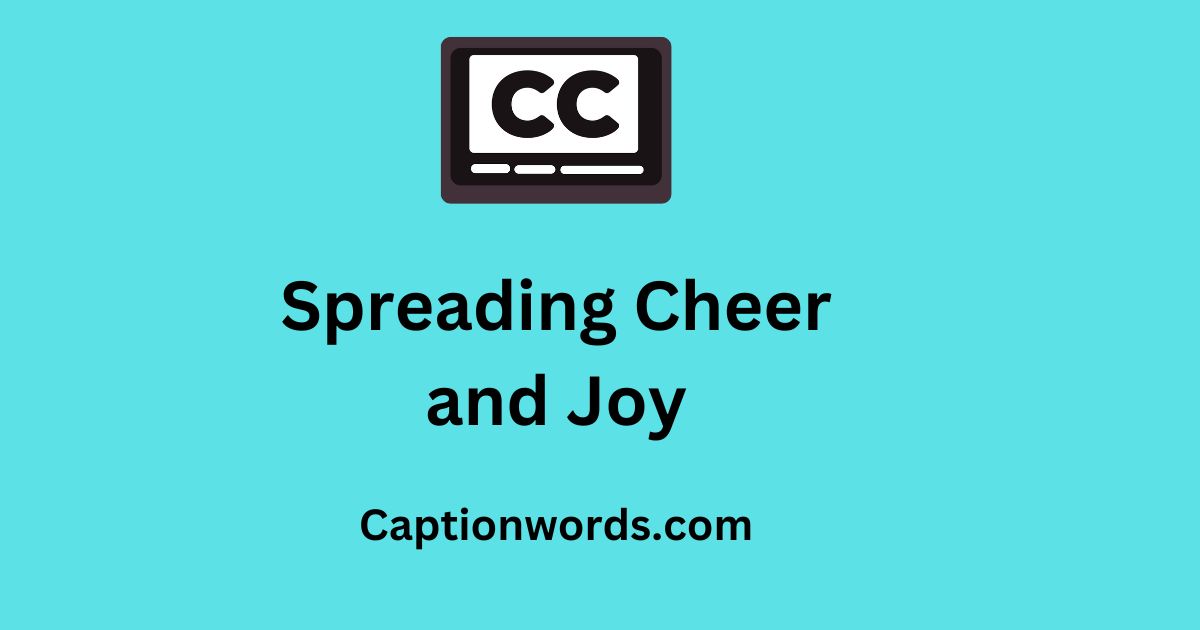 Spreading Cheer and Joy
