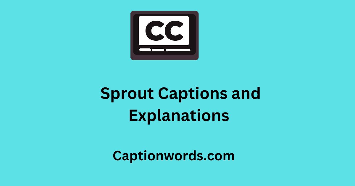 Sprout Captions