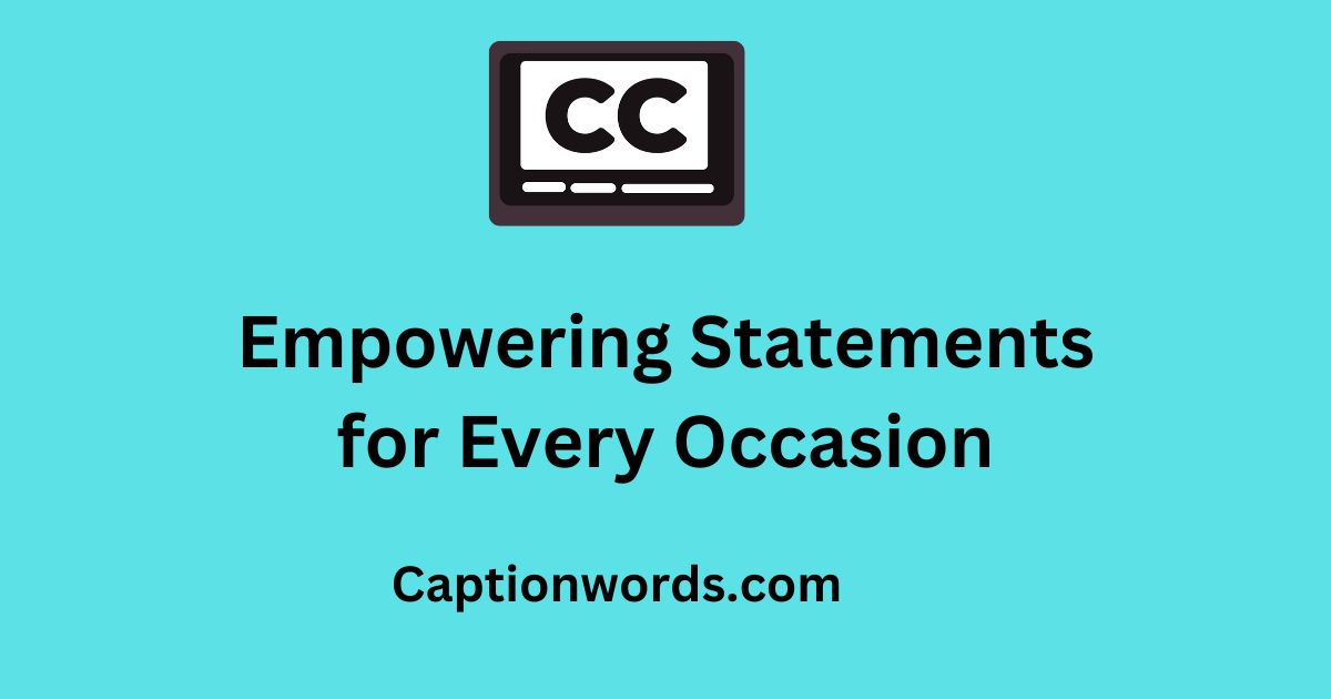 Empowering Statements
