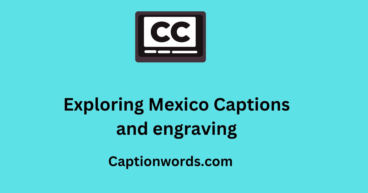 Mexico Captions