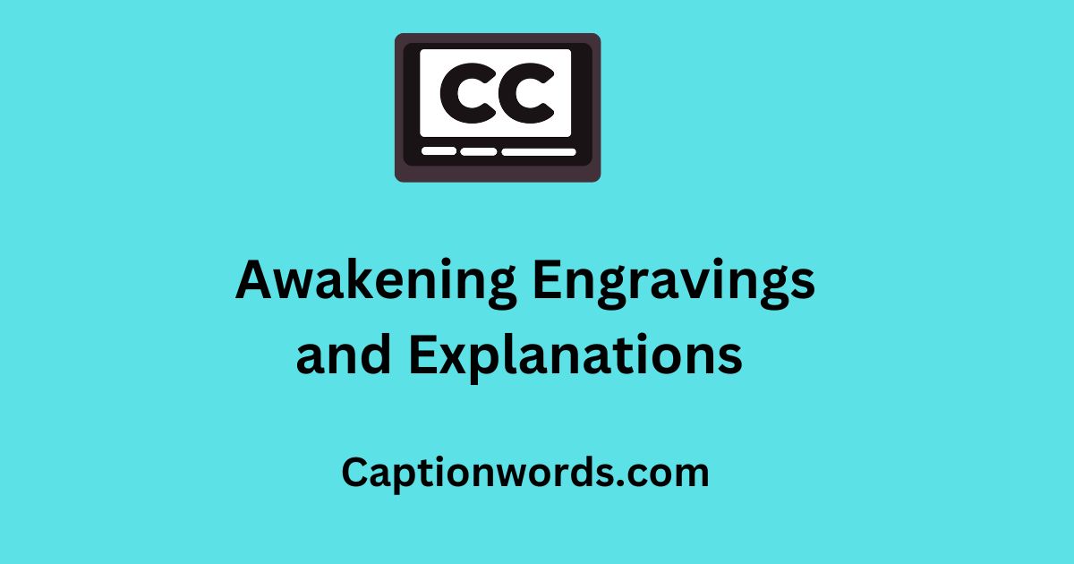 Awakening Engravings
