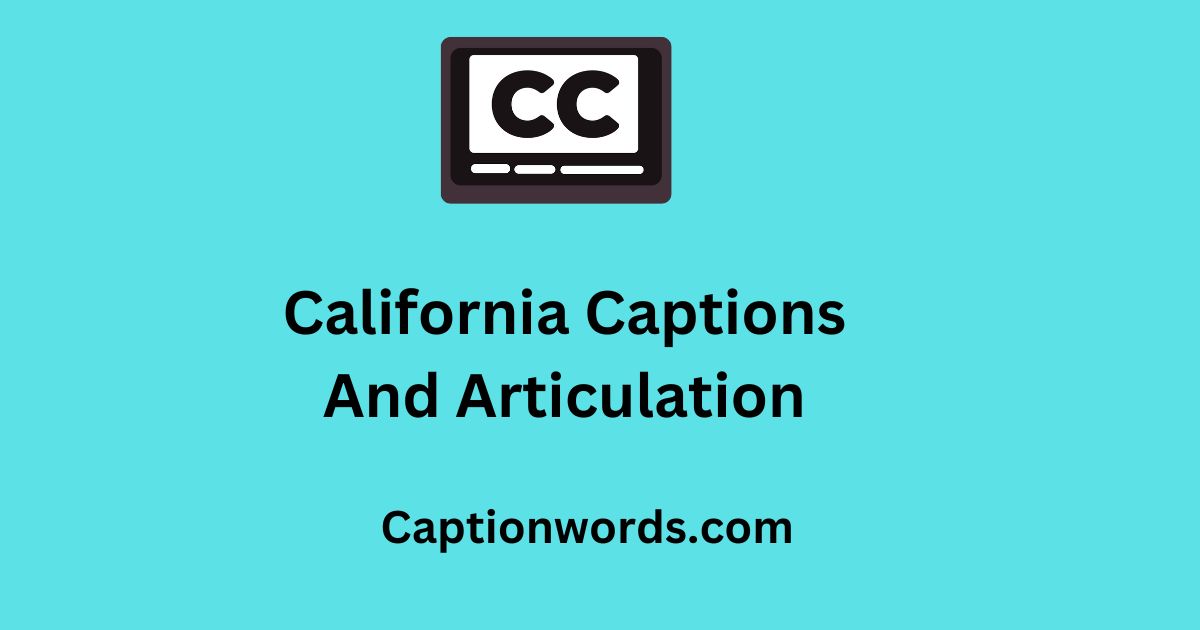 California Captions