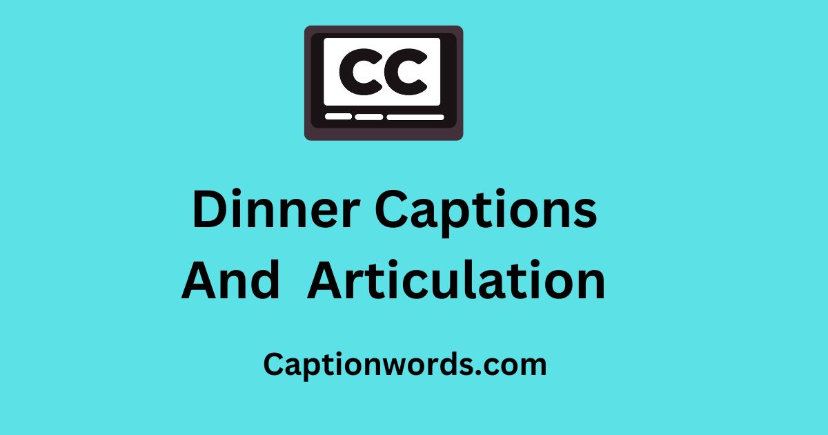 Dinner Captions