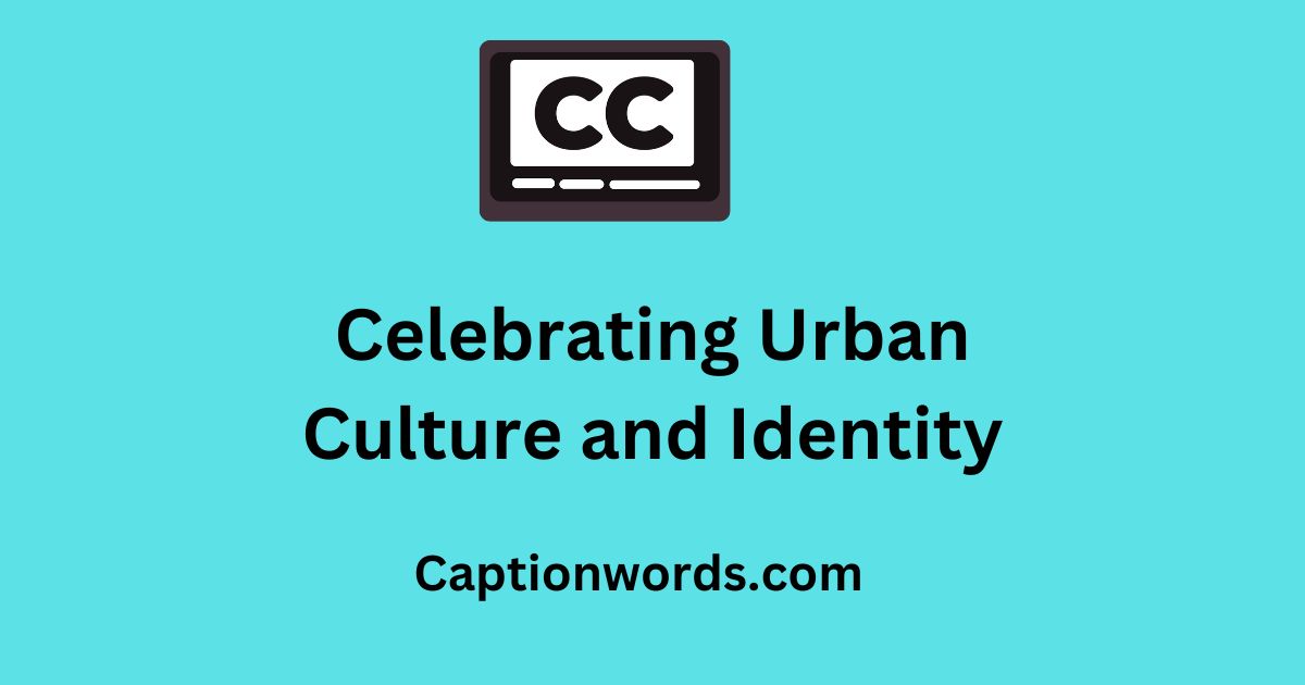 Celebrating Urban Culture