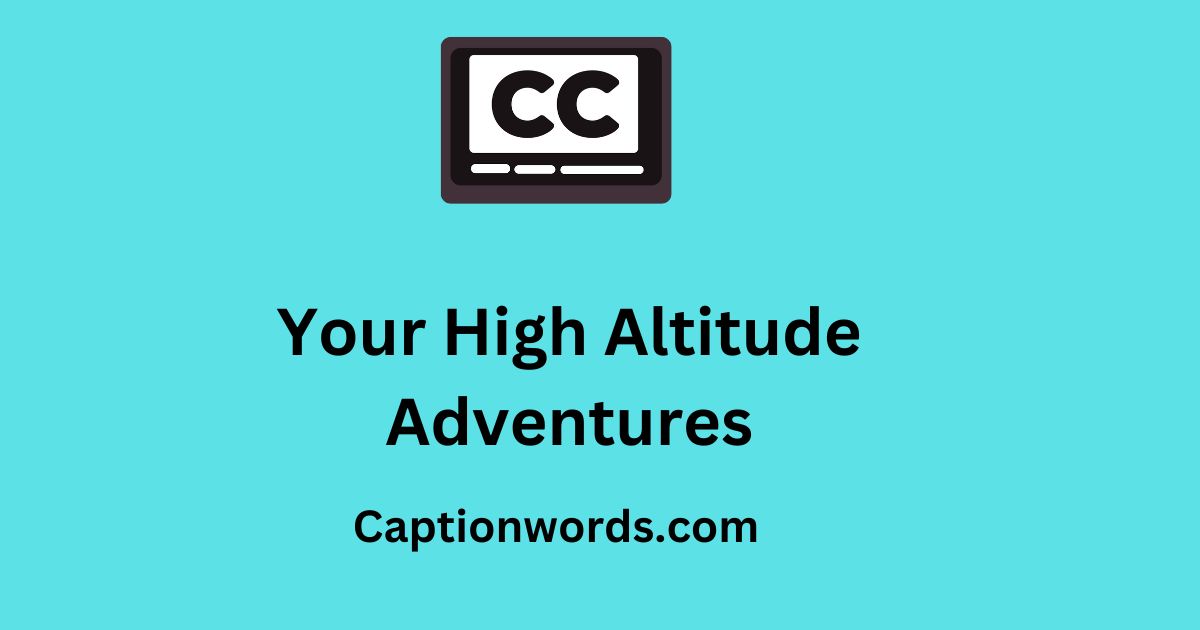 High Altitude Adventures