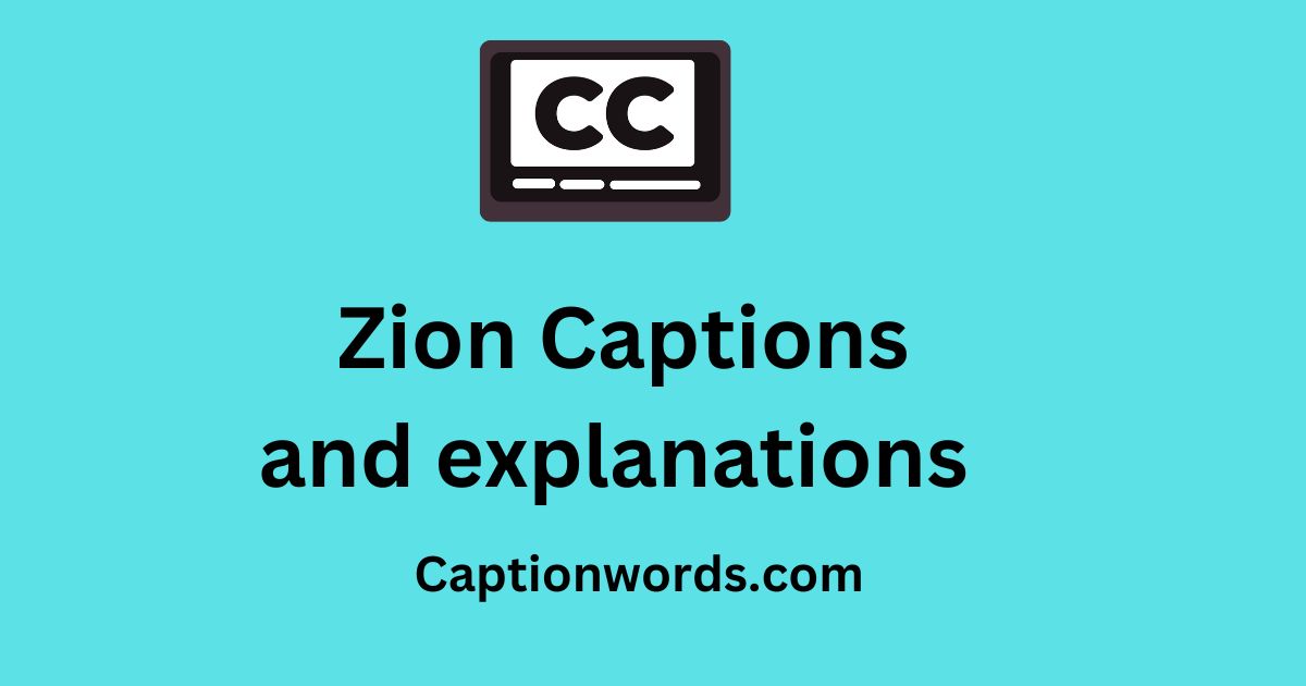 Zion Captions