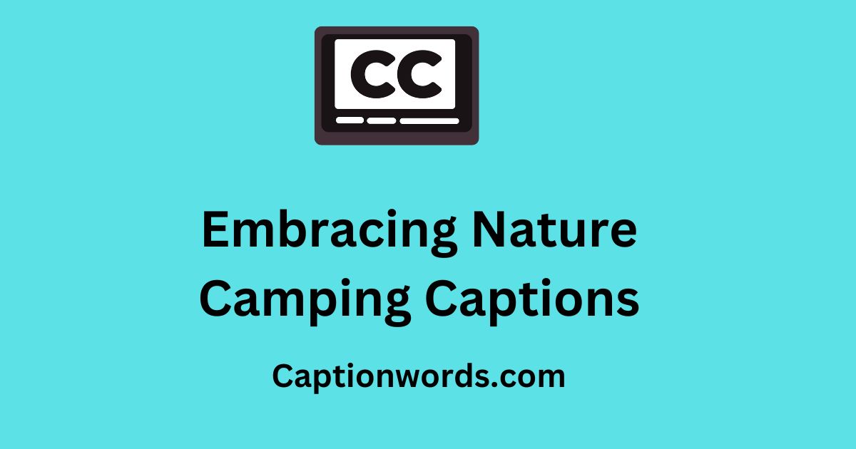 Camping Captions