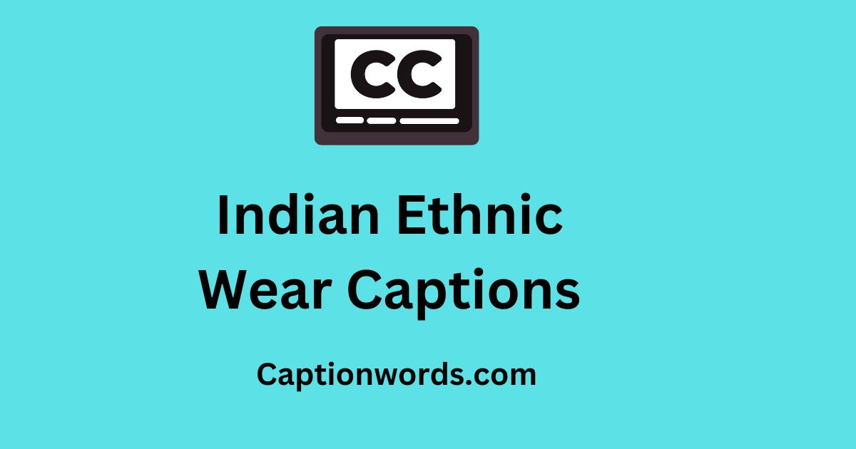 Ethnic Wear Captions