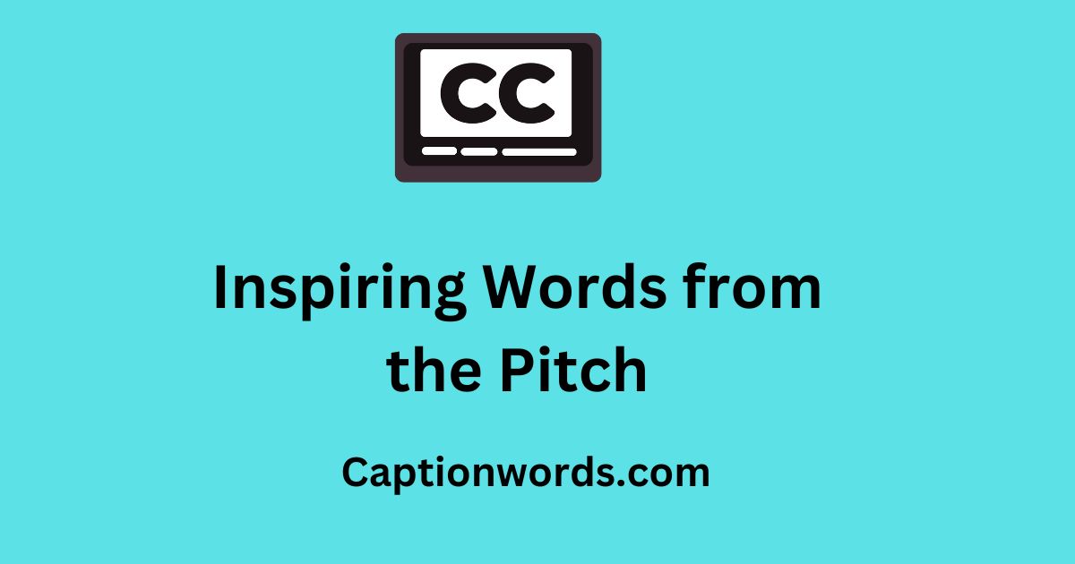 Words from the Pitch