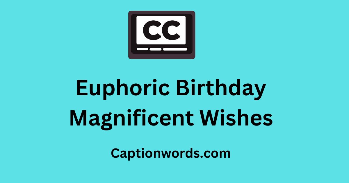 Euphoric Birthday