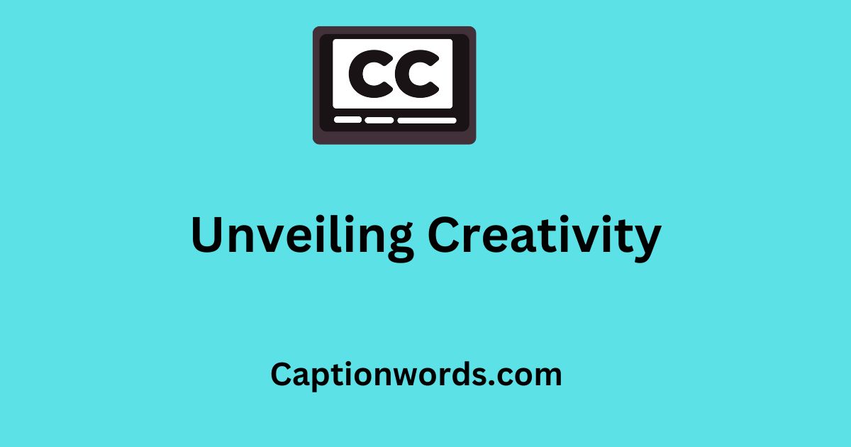 Unveiling Creativity