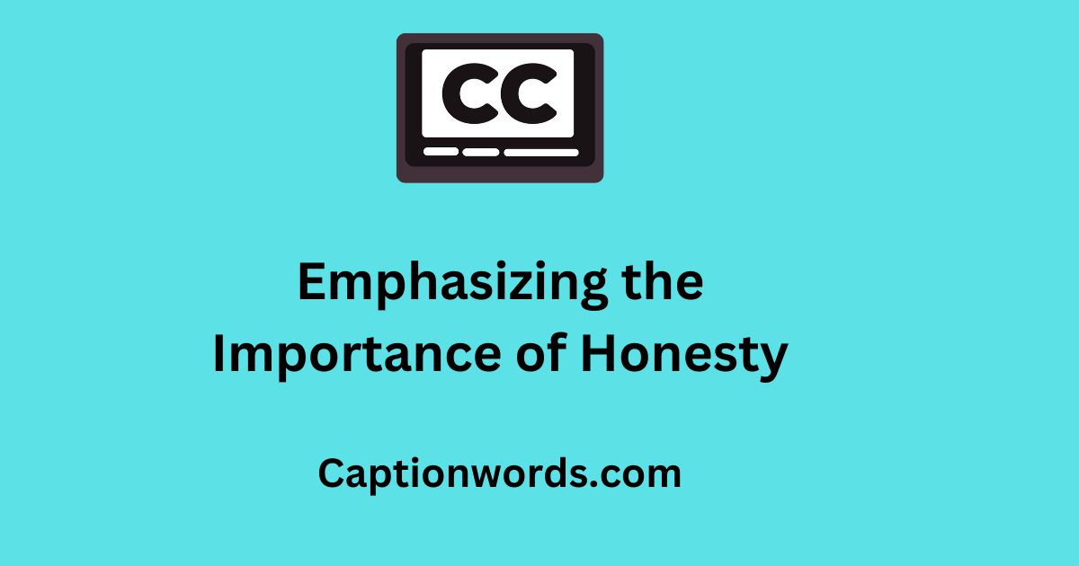 Crucial role of honesty