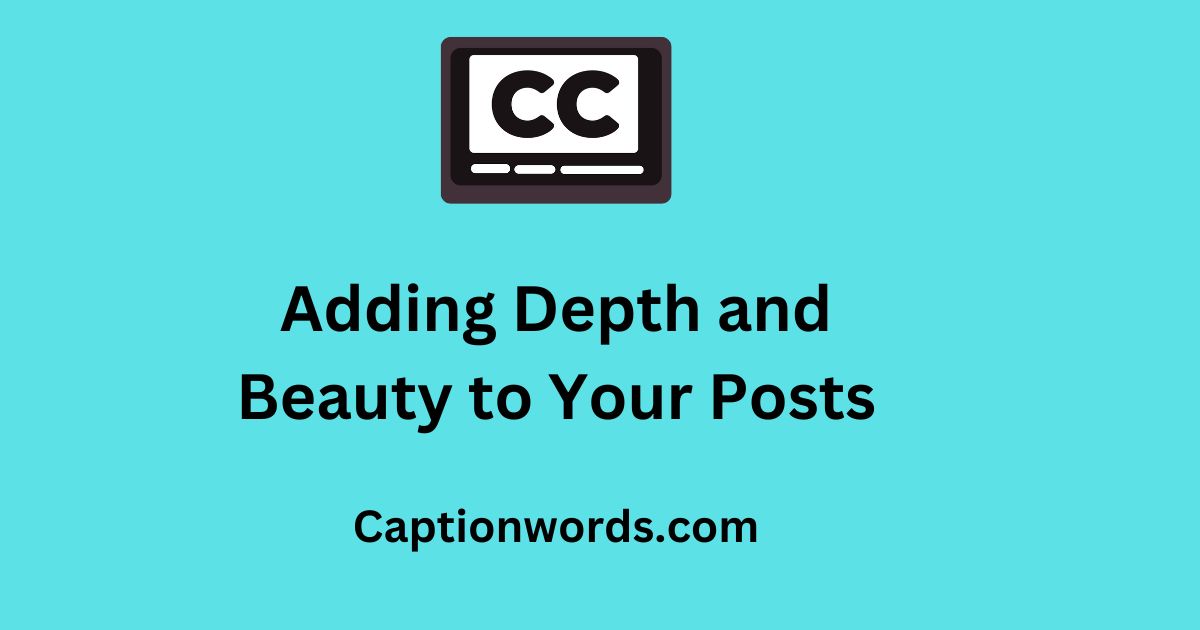 your posts with depth and beauty