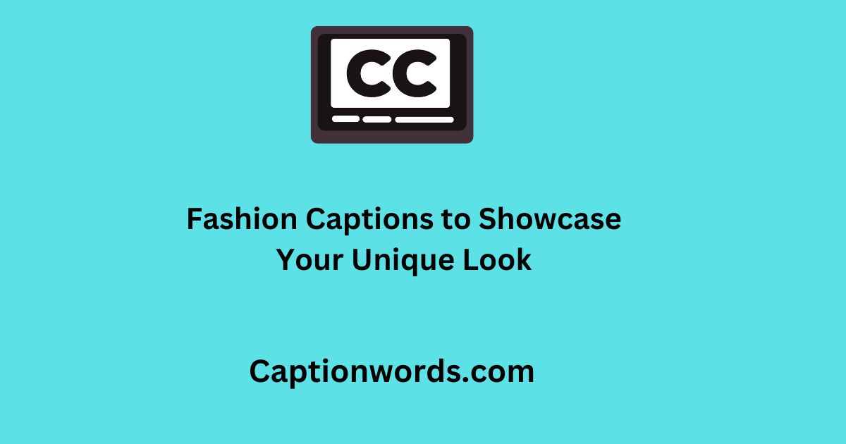 Fashion Captions to Showcase Your Unique Look