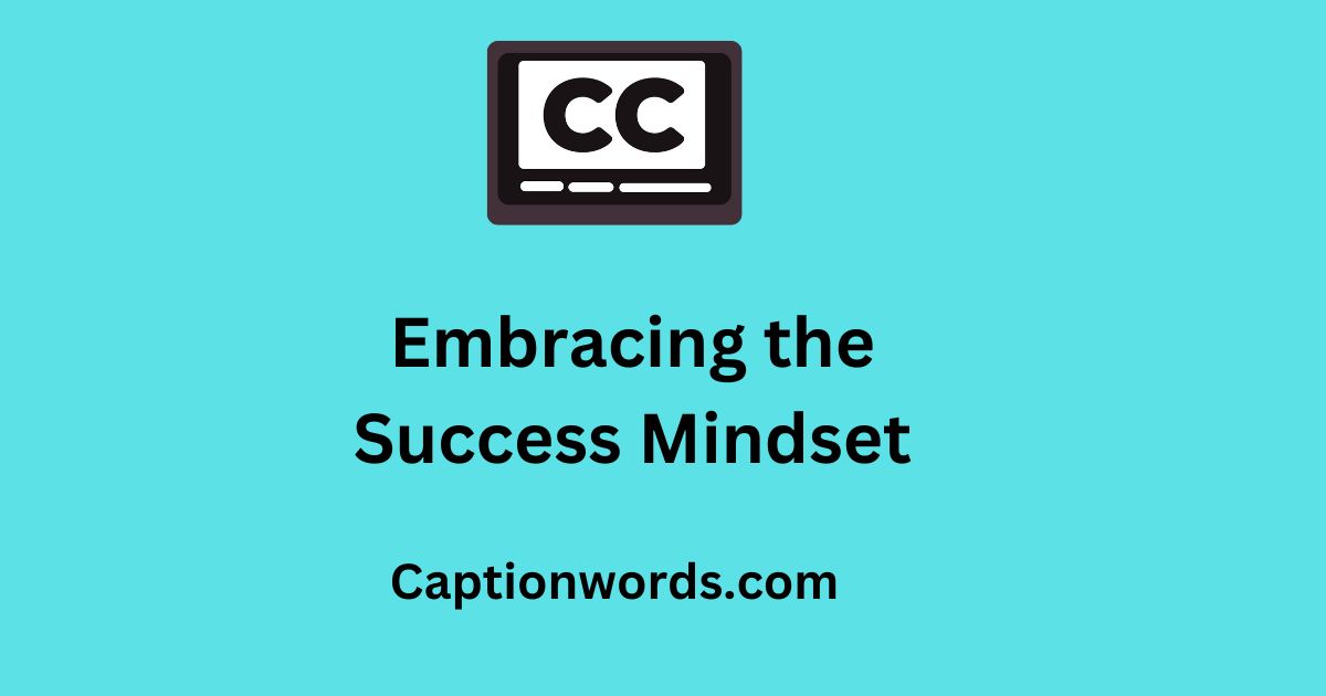 Embracing the Success Mindset